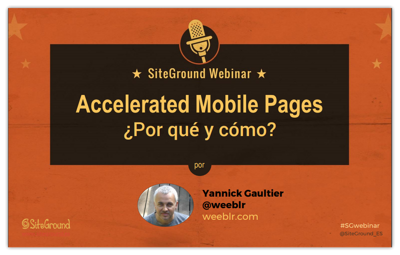 Siteground Spain Accelerated Mobile Pages webinar